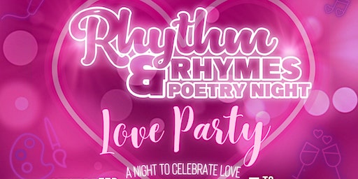 Rhythm & Rhymes Poetry Night Love Party | 300 Meadow Ave