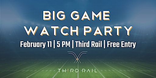 Big Game Watch Party in Third Rail | Third Rail Bar + Events inside Harvest Hall