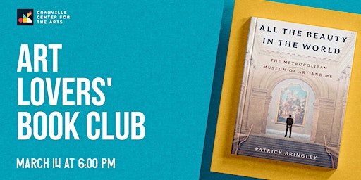 Art Lovers' Book Club: "All the Beauty in the World" by Patrick Bringley | Granville Center for the Arts