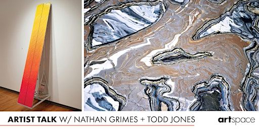 Nathan Grimes and Todd Jones Artist Talk | Artspace