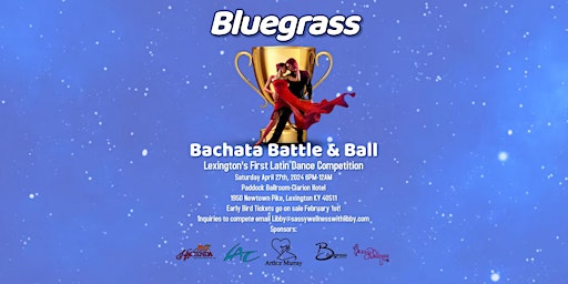 Bluegrass Bachata Battle & Ball | Clarion Hotel Conference Center - North