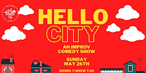 Hello City: May 26th | The Bus Stop Theatre