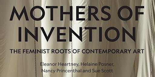 Mothers of Invention: The Feminist Roots of Contemporary Art | National Academy of Design