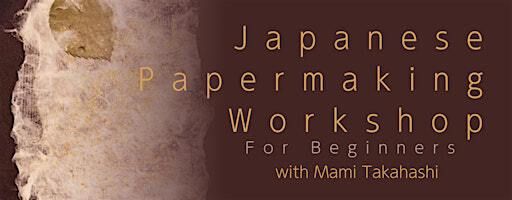 Workshop: Japanese Papermaking | International Museum of Surgical Science