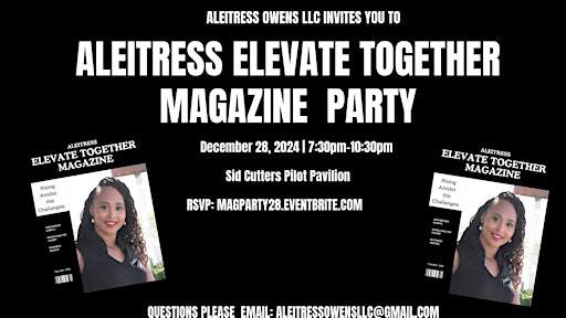 Aleitress Elevate Together Magazine Party | Sid Cutter Pilot's Pavilion