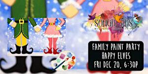 Family Paint Party at Songbirds- Happy Elves | Songbirds Music, Art, & Dance Center