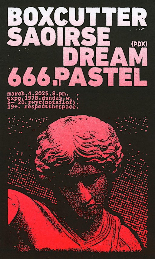 boxcutter + Saoirse Dream + 666.pastel @ Expo Vintage | 1978 Dundas St W