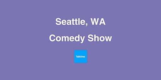Comedy Show - Seattle | Seattle