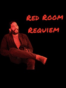 Red Room Requiem premier | Galaxy Theatres Tucson