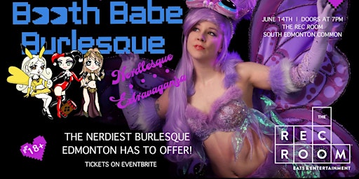 Booth Babe Burlesque, Nerdlesque Extravaganza | The Rec Room