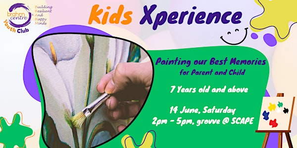 Painting our Best Memories (For Parent&Child 7 Yr Olds Above)-GS20250614PBM | grovve (*SCAPE)