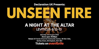 Unseen Fire : A Night At The Altar | St Francis Church & Community Centre