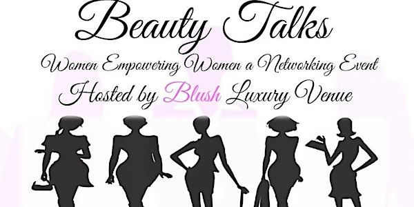 Beauty Talks | Blush Luxury Venue