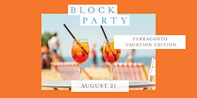 Block Party: Ferragosto Vacation Edition | Eataly Boston