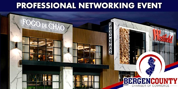 Networking Event - Fogo de Chão in Paramus, NJ - July 22nd | Fogo de Chão Brazilian Steakhouse