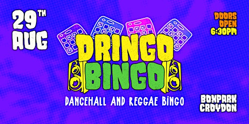 DRINGO BINGO: DANCEHALL + REGGAE BINGO | BOXPARK Croydon