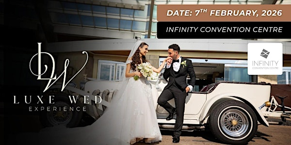 Ottawa Luxe Wed Experience – Multicultural Wedding Expo 2026 | Infinity Convention Centre