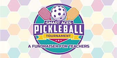 Smart Aces Pickleball Tournament- A Fundraiser for Teachers | Austin Pickle Ranch - Braker Lane