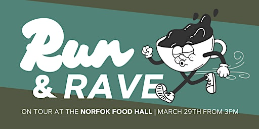 RUN & RAVE ON TOUR AT THE NORFOLK FOOD HALL: OP'S X SUMMIT | Norfolk Food Hall