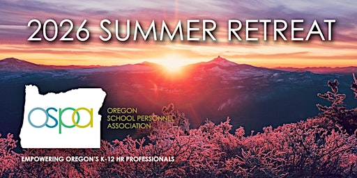 OSPA 2026 Summer Retreat | Hilton Garden Inn Clackamas Portland