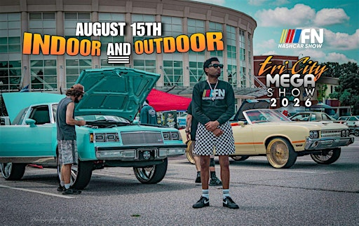 3RD ANNUAL TRI-CITY MEGA CAR SHOW INDOOR N OUTDOOR!AUG.15TH BY NASHCAR SHOW | Columbus Civic Center