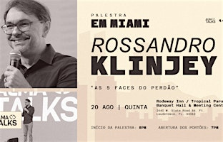 Rossandro Klinjey em Miami - Palestra "As 5 Faces do Perdão" | Rodeway Inn / Tropical Paradise Banquet Hall & Meeting Center