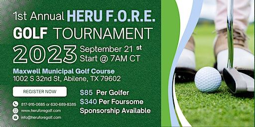 HERU 1st Ann. Fundamentals Of Recovering Excellence (F.O.R.E.) Golf Outing | Maxwell Municipal Golf Course