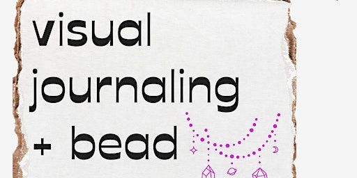 Visual Journaling + Bead Making | The Dallas