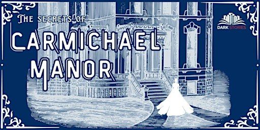 The Secrets of Carmichael Manor - Hunter | Grossmann House