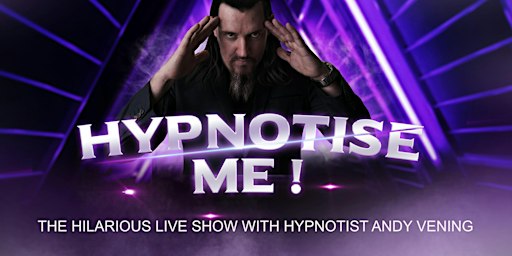 "Hypnotise Me" Andy Vening at Deer Park Club | Deer Park Club