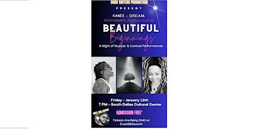 Beautiful Beginnings: A night of musical and comical performances | South Dallas Cultural Center