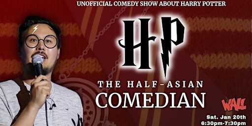 HP the Half-Asian Comedian - Unofficial Harry Potter Stand-Up Comedy Show | The Wall Comedy Club