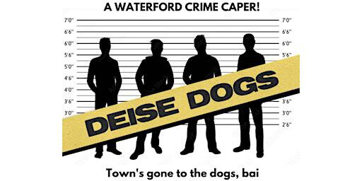Deise Dogs - A Waterford crime caper! | Coastguard Cultural Centre