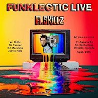 FUNKLECTIC 5 Featuring A SKILLZ (UK) DJ MACULATE ( San Fran) JUSTIN HALE & DJ TANNER | Warehouse Concert Hall