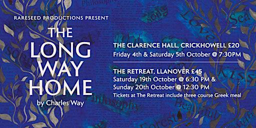 The Long Way Home by Charles Way (A play with live music) | The Clarence Hall
