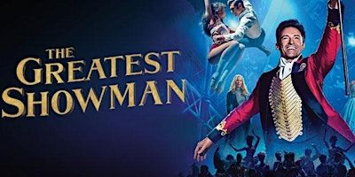 Greatest Showman Sing-Along! | The Mill Arts & Events Centre