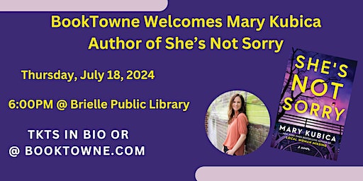 BookTowne Welcomes Mary Kubica, Author of She's Not Sorry | Brielle Public Library