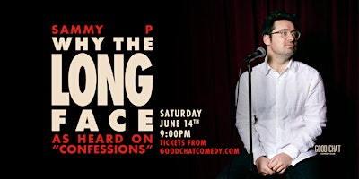 Sammy P | Why The Long Face | Good Chat Comedy Club