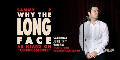Sammy P | Why The Long Face | Good Chat Comedy Club