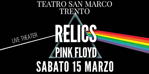 RELICS PINK FLOYD TRIBUTE - TEATRO SAN MARCO TRENTO | Teatro san Marco