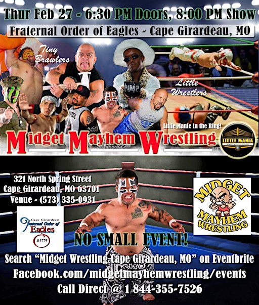 Midget Mayhem Wrestling Goes Wild - Cape Girardeau, MO 21+ Feb 27 | Fraternal Order of Eagles