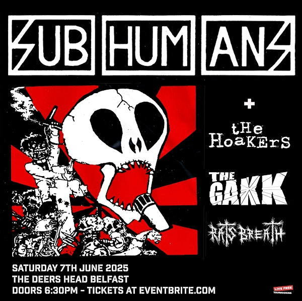 Subhumans // The Hoakers // The Gakk // Rats Breath at The Deers Head | The Deers Head Belfast