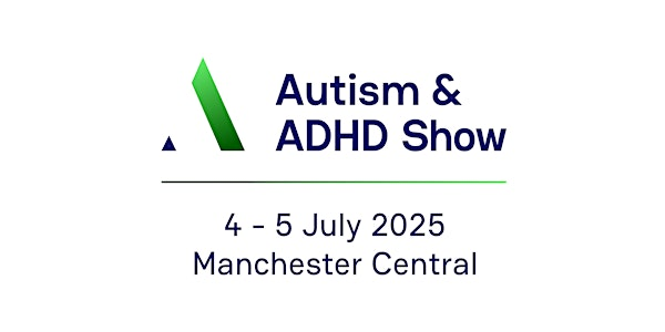 Autism & ADHD Show - Manchester | Manchester Central