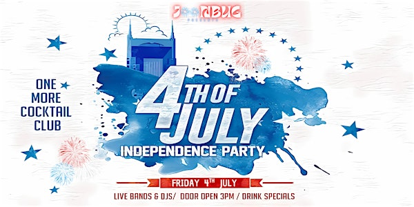 4th of July Independence Party at One More Cocktail Club | One More | Cocktail Club