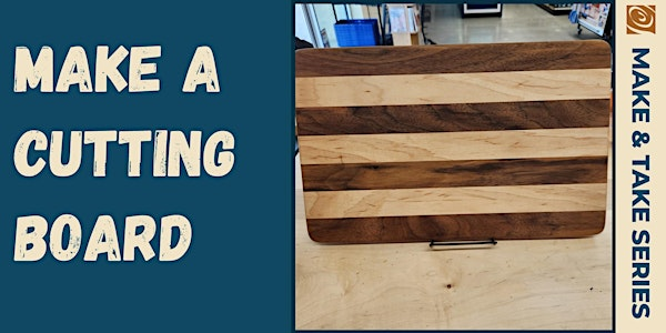 Cutting Board Make & Take | Rockler Woodworking and Hardware - Spring