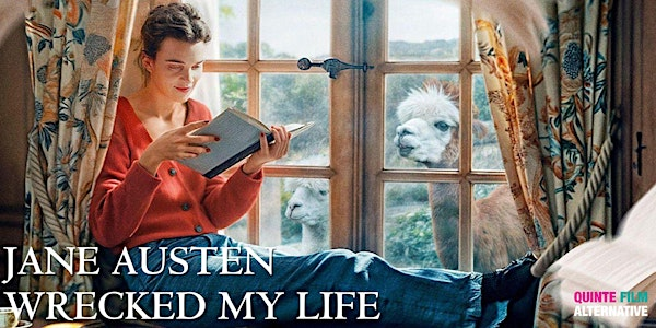 Quinte Film Alternative - Jane Austen Wrecked My Life  2pm | The Empire Theatre