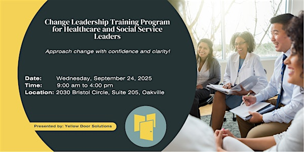 Change Leadership Training Program - Healthcare and Social Service Leaders | Mississauga Halton Regional Learning Centre