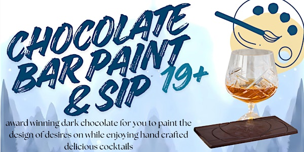 Chocolate Bar Paint and Sip - 19+ Event | Hummingbird Chocolate Maker Cafe & Retail Store
