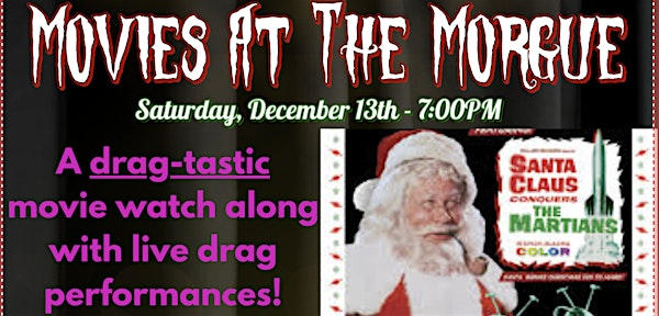 Movies At The Morgue: Santa Claus Conquers The Martians | Centrestage Theatre
