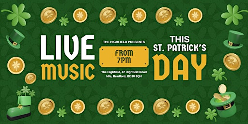 ST PATRICK'S DAY @ THE HIGHFIELD | The Highfield
